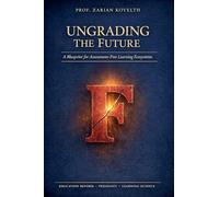 Ungrading the Future: A Blueprint for Assessment-Free Learning Ecosystems