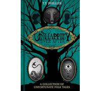Unhappily Ever After: A Collection of Unfortunate Folk Tales