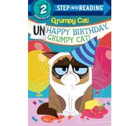 Unhappy Birthday, Grumpy Cat! (Step into Reading)