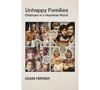 Unhappy Families: Childcare in a Hopeless World