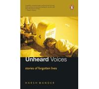 Unheard Voices: Stories of Forgotten Lives