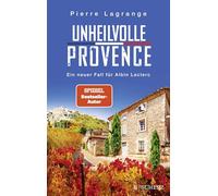 Unheilvolle Provence: Der perfekte Urlaubskrimi für den nächsten Provence-Urlaub