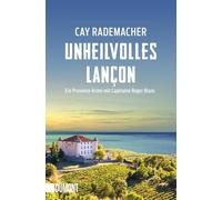 Unheilvolles Lançon: Ein Provence-Krimi mit Capitaine Roger Blanc