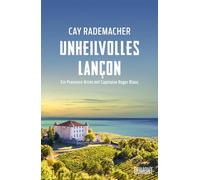 Unheilvolles Lançon: Ein Provence-Krimi mit Capitaine Roger Blanc