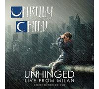 Unhinged - Live From Milan - Unruly Child: Unhinged - Live From Milan [Blu-ray] [Region B] [NTSC]