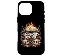 Unhinged Reader Horror Book Lover Dark Gothic Case for iPhone 16 Pro Max
