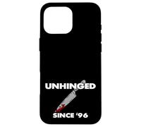 Unhinged Since 96 Horror Humor Dark Thriller Style Graphic Case for iPhone 16 Pro Max