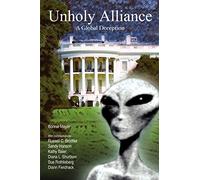 Unholy Alliance: A Global Deception: A Global Deception