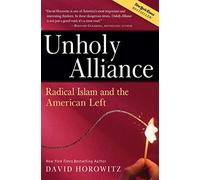 Unholy Alliance: Radical Islam And the American Left