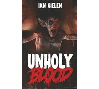 Unholy Blood: A Horror Novel