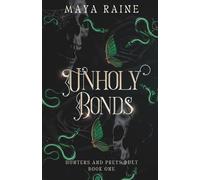 Unholy Bonds: A Dark Serial Killer Romantic Suspense: Serial Killer Romance: 1 (Hunters and Preys Duet)
