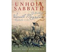 Unholy Sabbath: The Battle of South Mountain in History and Memory