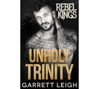 Unholy Trinity: Orla, Nash, & Locke (Rebel Kings MC)