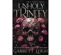 Unholy Trinity - Special Edition: Orla, Nash, & Locke (Rebel Kings MC - Special Editions)