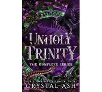 Unholy Trinity: The Complete Series