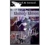 UnHoly Union: 1 (Twisted & Turned)