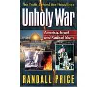 Unholy War: The Truth Behind the Holy Wars