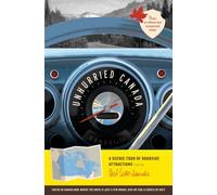 Unhurried Canada: A Scenic Tour of Roadside Attractions (Herb Lester Associates Guides to the Unexpected)