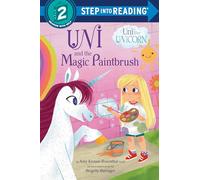 Uni and the Magic Paintbrush (Step Into Reading)