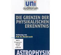 uni auditorium: Die Grenzen der physikalischen Erkenntis / Fachbereich ASTROPHYSIK [DVD]