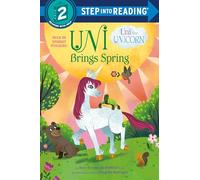 Uni Brings Spring (Uni the Unicorn)