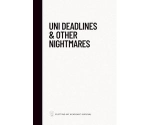 Uni deadlines and other nightmares: A notebook for plotting my academic survival