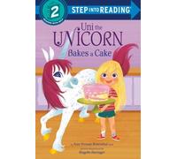 Uni the Unicorn Bakes a Cake