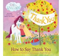 Uni the Unicorn: How to Say Thank You: Includes Punch-out Thank-you Cards!