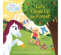 Uni the Unicorn: Let's Clean Up the Forest!