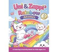 UNI & ZAPPI’S RAINBOW ADVENTURE: A Unicorn & Kitten Coloring & Activity Book for Kids Ages 3-8 - ABC Letter Tracing, Counting, Mazes & Early Learning Fun!
