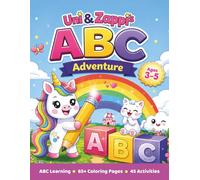 UNI & ZAPPI'S ABC ADVENTURE: A Cute Unicorn & Kitten Coloring & Activity Book for Kids Ages 3-5 | ABC Letter Tracing, First Words, Games, Counting & Preschool Learning Fun!