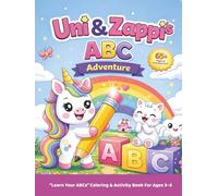 UNI & ZAPPI'S ABC ADVENTURE: A Cute Unicorn & Kitten Coloring & Activity Book Keepsake for Kids Ages 3-5 | ABC Letter Tracing, First Words, Mazes, Counting & Preschool Learning Activities