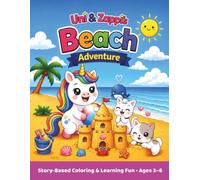 Uni & Zappi's Beach Adventure: A Story-Based Coloring & Activity Book for Ages 3-6 (Uni & Zappi's Adventures)