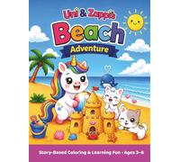 Uni & Zappi's Beach Adventure: A Story-Based Coloring & Activity Keepsake Book for Ages 3-6 (Uni & Zappi's Adventures)