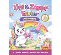 Uni & Zappi's Easter Adventure: A Cute & Fun Unicorn & Kitten Coloring & Activity Book for Kids Ages 4-6 | Easy Coloring Pages, Mazes, Tracing & ... and Kindergarten (Uni & Zappi's Adventures)