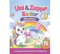Uni & Zappi's Easter Adventure: A Cute & Fun Unicorn & Kitten Coloring & Activity Book Keepsake for Kids Ages 4-6 | Easy Coloring Pages, Mazes, ... and Kindergarten (Uni & Zappi's Adventures)