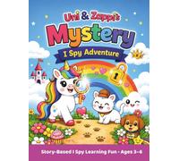 UNI & ZAPPI'S I SPY MYSTERY ADVENTURE: A Story-Based ABC Coloring & Activity Book Keepsake for Kids Ages 3-6 | Letter Tracing, Hidden Clues, Puzzles, ... Early Learning Fun (Uni & Zappi's Adventures)