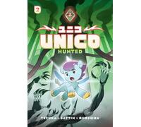 Unico: Hunted (Volume 2): An Original Manga