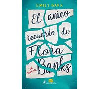 Unico Recuerdo de Flora Banks, El