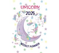 Unicorn 2025 Weekly Planner : One Year Planner (January to December), Cute unicorn with white cover