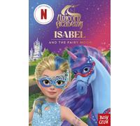 Unicorn Academy: Isabel and the Fairy Moon illustrated chapter book