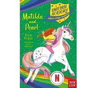 Unicorn Academy: Matilda and Pearl: (Unicorn Academy: Where Magic Happens)