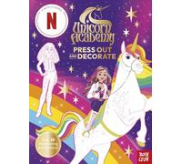 Unicorn Academy: Press Out and Decorate: with over 25 sparkling pieces (Unicorn Academy: TV tie-in titles)