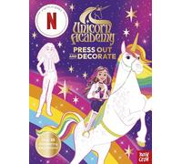 Unicorn Academy: Press Out and Decorate: with over 25 sparkling pieces (Unicorn Academy: TV tie-in titles)
