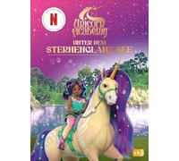 Unicorn Academy – Under the Starlight Lake – For Beginning Readers 6+ – cbj Verlag