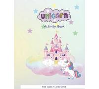 Unicorn Activity Book: A Fun and Magical Unicorn Activity Book filled with Colouring Pages, Word Searches, Mazes and More!