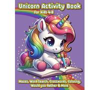 Unicorn Activity Book for kids 4-8: Mazes, Word Search, Crosswords, Coloring, Would You Rather and More