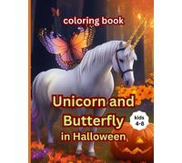 Unicorn and Butterfly in Halloween: Halloween Coloring Pages ; Playful Coloring ; Fantasy Coloring book for kids ; boys and girls ; 4-8 years old ; With 80 Pages ; 8.5X11 Inches .