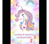 Unicorn and princess coloring book: Princess Coloring Book for Girls Ages 3-8: 50 Fun and Magical Designs with Princesses, unicorns, Animal, and ... | Perfect for Girls Ages 3-5, 4-6, and 4-8