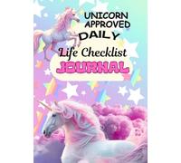 Unicorn Approved Daily Life Checklist Journal: Happenings, Mood, Creativity, Reflections
